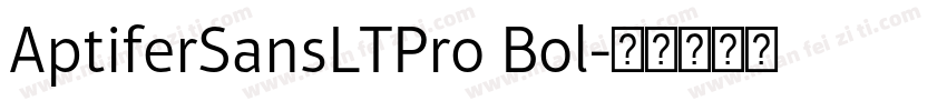 AptiferSansLTPro Bol字体转换